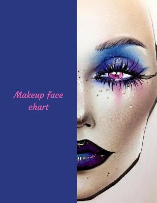 Makeup Face Chart: A Professional Blank Makeup Practice Workbook for Makeup Artists
