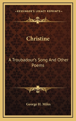 Christine: A Troubadour's Song and Other Poems 1163851264 Book Cover