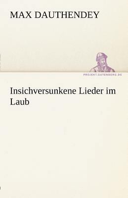 Insichversunkene Lieder Im Laub [German] 3842468121 Book Cover