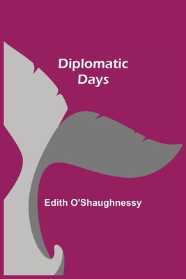 Diplomatic Days 9354944515 Book Cover