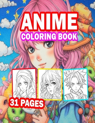 Anime Coloring Book: 31 Pages of Beautiful Anim... B0CCCVRSZT Book Cover