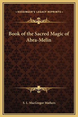 Book of the Sacred Magic of Abra-Melin 1169319653 Book Cover