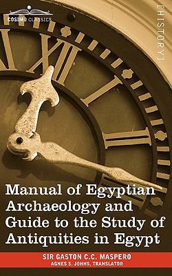 Manual of Egyptian Archaeology and Guide to the... 1605209112 Book Cover