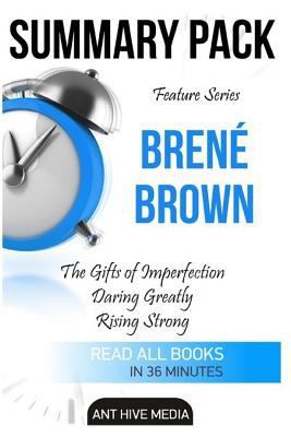 Summary Pack Feature Series Brené Brown Summaries: Summaries of The Gifts of Imperfection, Daring Greatly, Rising Strong 153299656X Book Cover
