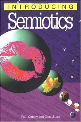 Introducing Semiotics 1840460733 Book Cover
