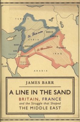 A Line in the Sand: Britain, France and the Str... 1847374530 Book Cover