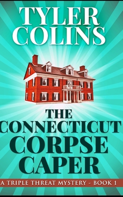 The Connecticut Corpse Caper 1715152883 Book Cover