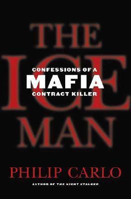 The Ice Man: Confessions of a Mafia Contract Ki... 0312349289 Book Cover