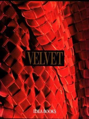 Velvet: History, Techniques, Fashions 0962798517 Book Cover