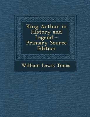 King Arthur in History and Legend 1287393055 Book Cover