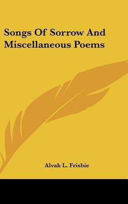 Songs of Sorrow and Miscellaneous Poems 1161678115 Book Cover