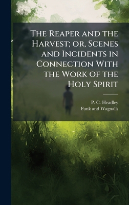 The Reaper and the Harvest; or, Scenes and Inci... 1023942461 Book Cover