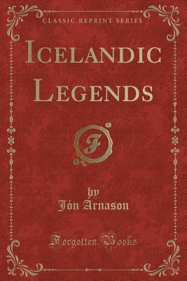Icelandic Legends (Classic Reprint) 0259267791 Book Cover