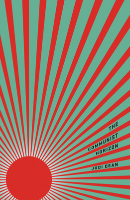 The Communist Horizon 1786635526 Book Cover