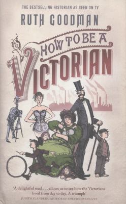 How To Be A Victorian 0670921351 Book Cover