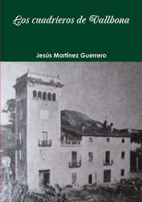 Los cuadrieros de Vallbona [Spanish] 1291793119 Book Cover