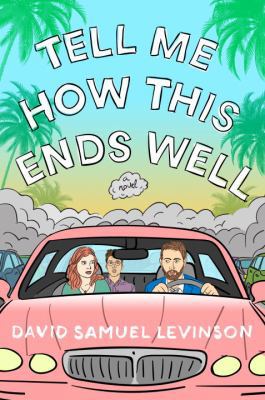 Tell Me How This Ends Well: A Novel 0451496884 Book Cover