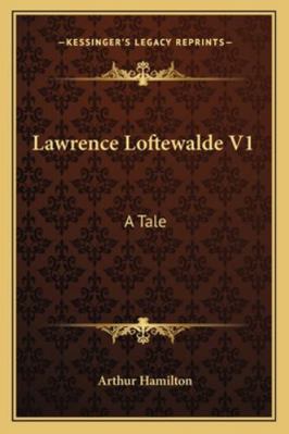 Lawrence Loftewalde V1: A Tale 116327352X Book Cover