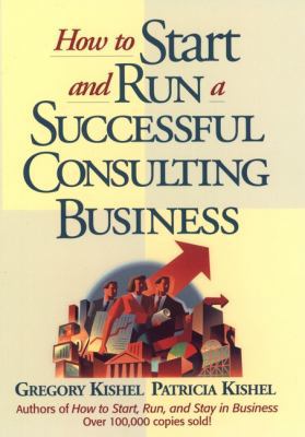 How to Start and Run a Successful Consulting Bu... 047112544X Book Cover