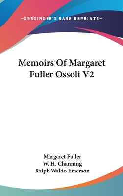 Memoirs Of Margaret Fuller Ossoli V2 0548548706 Book Cover