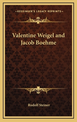 Valentine Weigel and Jacob Boehme 1168646634 Book Cover