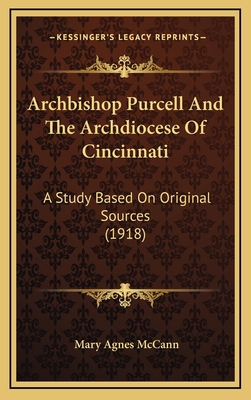 Archbishop Purcell and the Archdiocese of Cinci... 1164209760 Book Cover