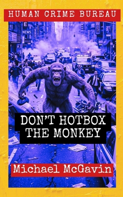 Don't Hotbox the Monkey B0H2QGVH73 Book Cover