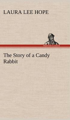 The Story of a Candy Rabbit 3849174689 Book Cover