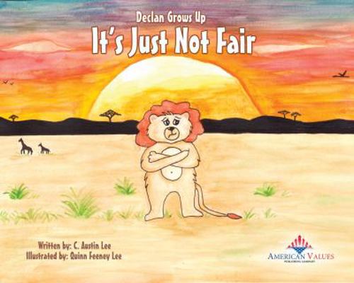 Declan Grows Up: It's Just Not Fair (Declan Gro... 1939097002 Book Cover