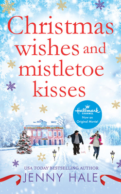 Christmas Wishes and Mistletoe Kisses: A Feel-G... 1538731398 Book Cover