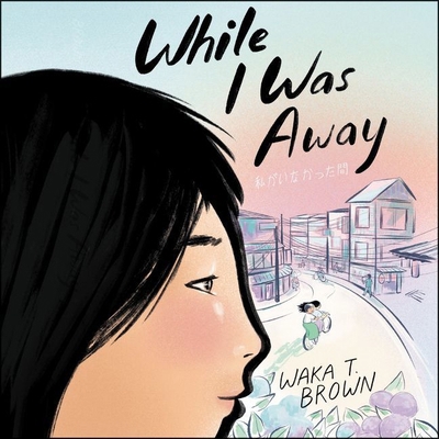 While I Was Away 1799948226 Book Cover