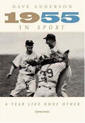 1955 In Sport: A Year Like None Other B007RBWTU4 Book Cover