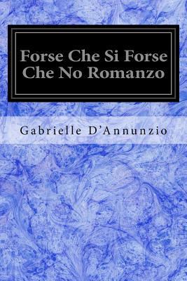 Forse Che Si Forse Che No Romanzo [Italian] 1978339658 Book Cover