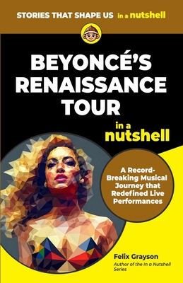 Beyonce's Renaissance Tour in a Nutshell: A Rec... 1997903334 Book Cover