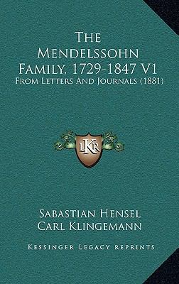 The Mendelssohn Family, 1729-1847 V1: From Lett... 1164379437 Book Cover
