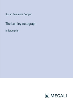 The Lumley Autograph: in large print 3387019424 Book Cover