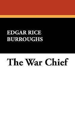 The War Chief 1434494950 Book Cover