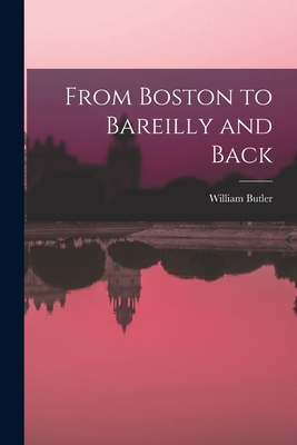 From Boston to Bareilly and Back 1019240644 Book Cover