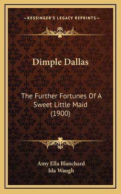 Dimple Dallas: The Further Fortunes Of A Sweet ... 1167084071 Book Cover