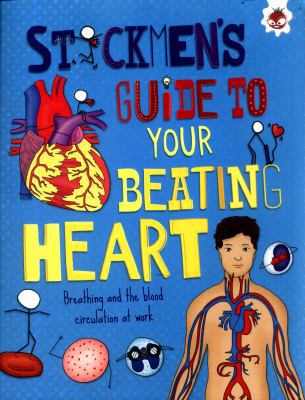 Stickmen's Guide to Your Beating Heart 1910684856 Book Cover