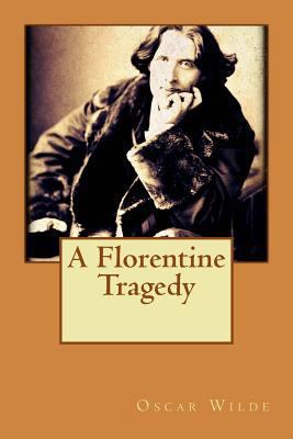 A Florentine Tragedy 1532811934 Book Cover