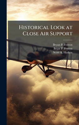 Historical Look at Close Air Support 1025059417 Book Cover