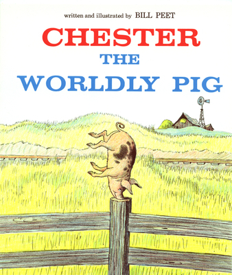 Chester the Worldly Pig 0395272718 Book Cover