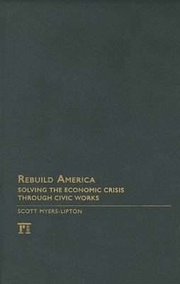 Rebuild America: Solving the Economic Crisis Th... 1594517215 Book Cover