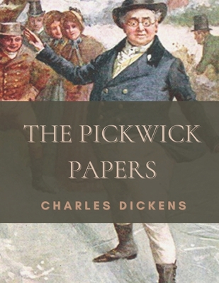 The Pickwick Papers: Original Classics and Anno... B092BTCL9M Book Cover
