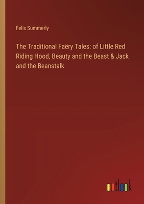 The Traditional Faëry Tales: of Little Red Ridi... 3368867520 Book Cover