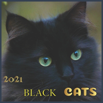 Paperback Black cats: 2021 Black cats Wall Calendar by Pub Print, 12 Month 8.5 x 8.5 Book