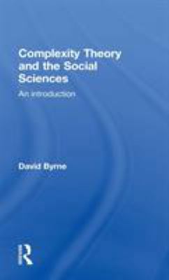 Complexity Theory and the Social Sciences: An I... 0415162955 Book Cover