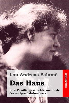 Das Haus: Eine Familiengeschichte vom Ende des ... [German] 1523374098 Book Cover