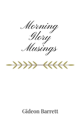 Morning Glory Musings 1805668048 Book Cover
